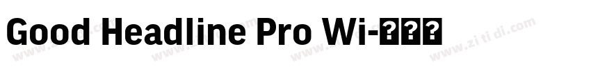 Good Headline Pro Wi字体转换